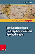 Bindungsforschung und psychodynamische Psychotherapie