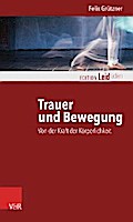 Trauer und Bewegung – Von der Kraft der Körperlichkeit
