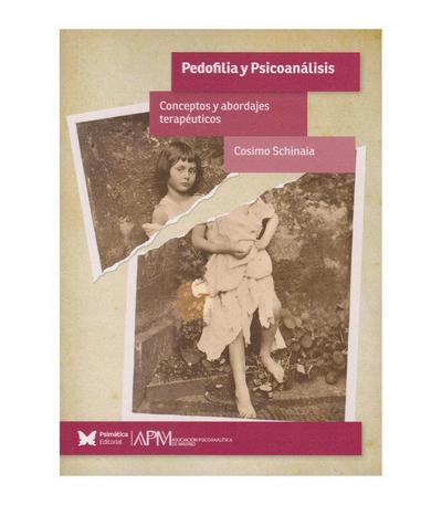 PEDOFILIA Y PSICOANALISIS. CONCEPTOS Y ABORDAJES TERAPEUTICO