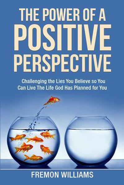 The Power Of A Positive Perspective