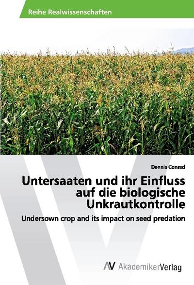 Untersaaten und ihr Einfluss auf die biologische Unkrautkontrolle