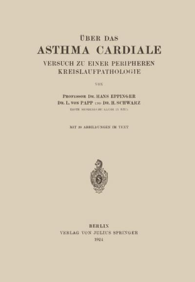 Über das Asthma Cardiale Versuch zu einer Peripheren Kreislaufpathologie