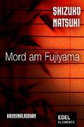 Mord am Fujiyama von Shizuko Natsuki | Ebook