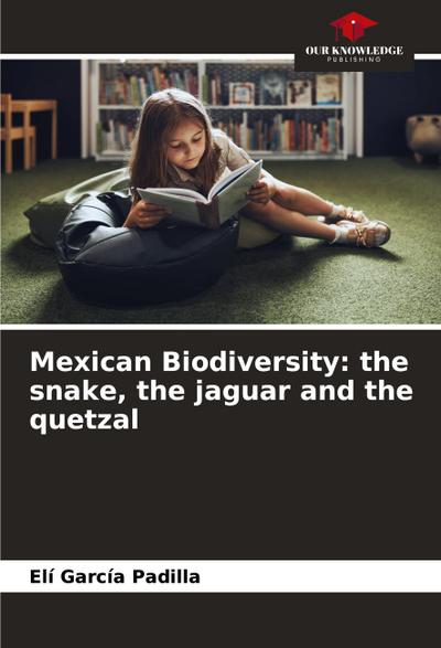 Mexican Biodiversity: the snake, the jaguar and the quetzal