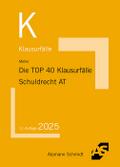 Die TOP 40 Klausurfälle Schuldrecht AT