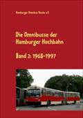 Die Omnibusse der Hamburger Hochbahn: Band 2: 1968-1997