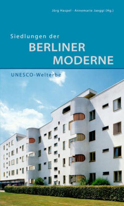 Siedlungen der Berliner Moderne, UNESCO-Welterbe