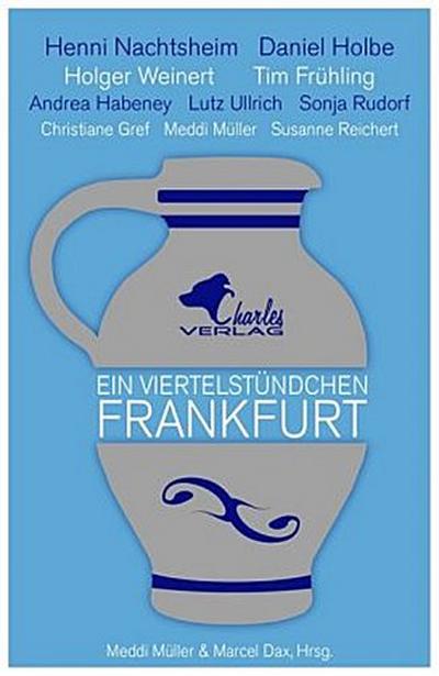 Ein Viertelstündchen Frankfurt. Bd.1