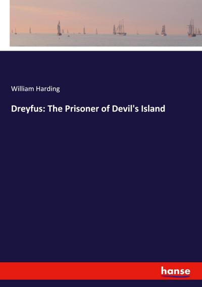 Dreyfus: The Prisoner of Devil’s Island