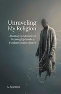 Unraveling My Religion