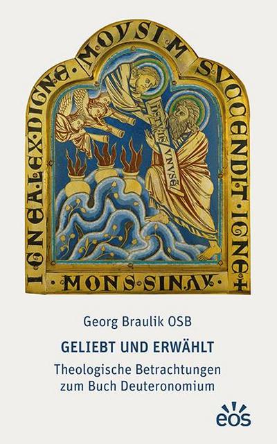 Geliebt und erwählt - Theologische Betrachtungen zum Buch Deuteronomium