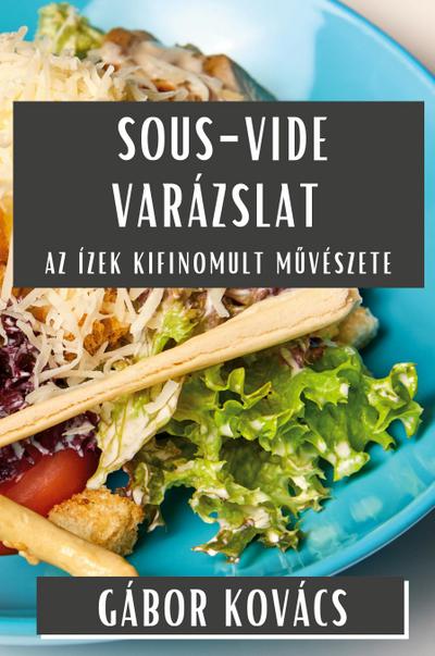 Sous-Vide Varázslat