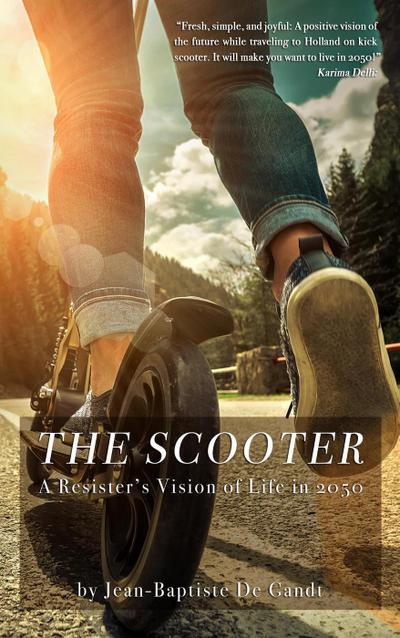 The Scooter: A Resister’s Vision of Life in 2050