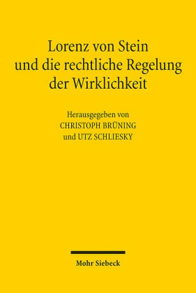 Lorenz von Stein und die rechtliche Regelung der Wirklichkeit