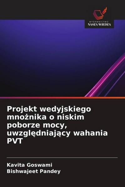 Projekt wedyjskiego mno¿nika o niskim poborze mocy, uwzgl¿dniaj¿cy wahania PVT