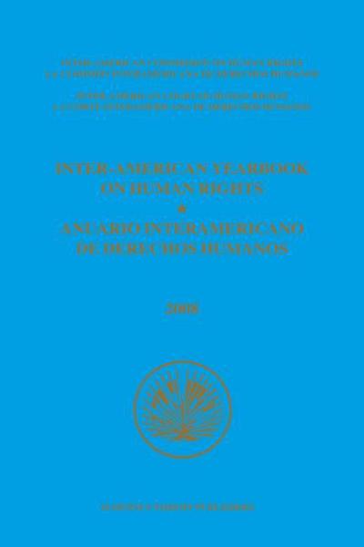 Inter-American Yearbook on Human Rights / Anuario Interamericano de Derechos Humanos, Volume 24 (2008) (2 Volume Set)