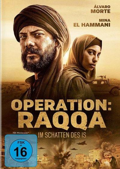 Operation: Raqqa - Im Schatten des IS