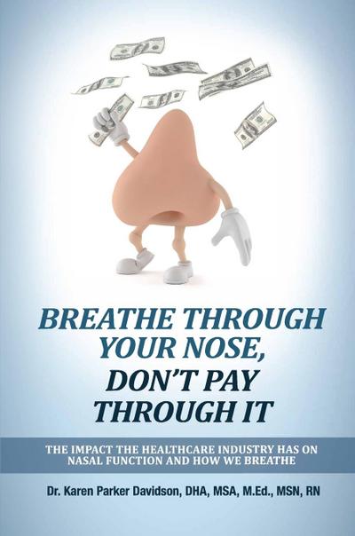 Breathe Through Your Nose, Don’t Pay Through It