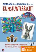 Methoden und Techniken für den Kunstunterricht