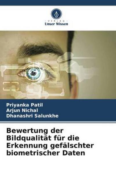 Bewertung der Bildqualität für die Erkennung gefälschter biometrischer Daten