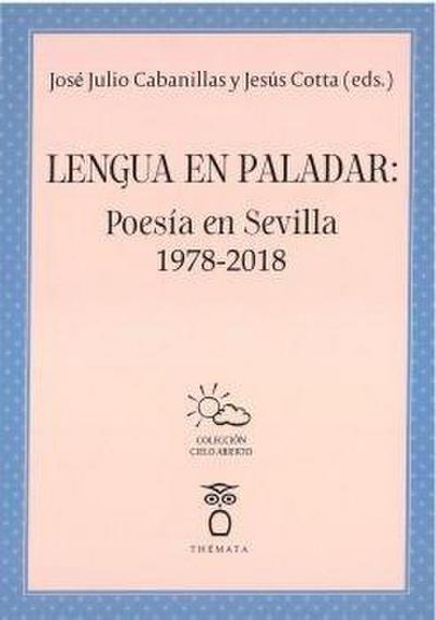 Lengua en paladar : poesía en Sevilla 1978-2018