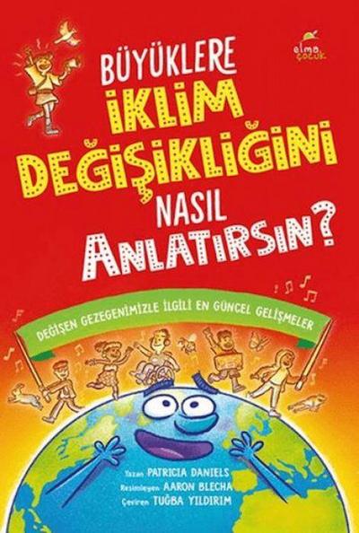 Büyüklere Iklim Degisikligini Nasil Anlatirsin