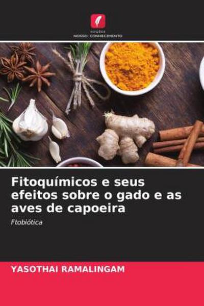 Fitoquímicos e seus efeitos sobre o gado e as aves de capoeira