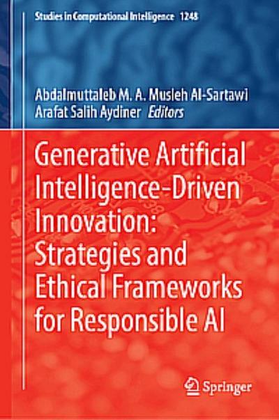 Generative Artificial Intelligence-Driven Innovation: Strategies and Ethical Frameworks for Responsible AI