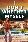 I Don’t Whether Myself