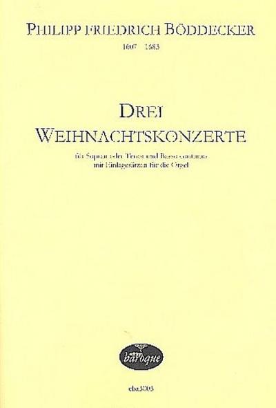 3 Weihnachtskonzertefür Sopran (Tenor) und Bc (Orgel)