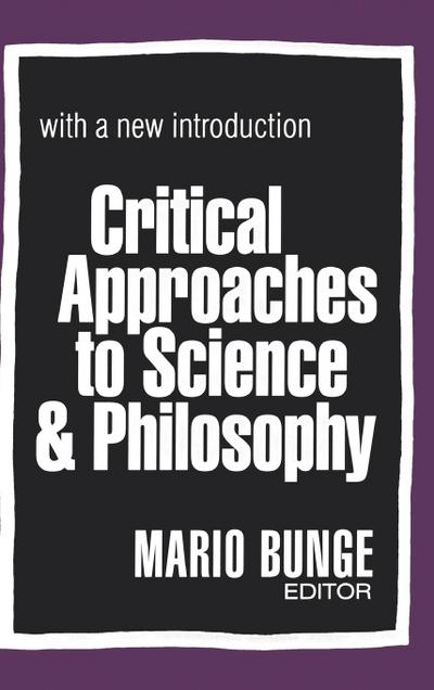 Critical Approaches to Science and Philosophy