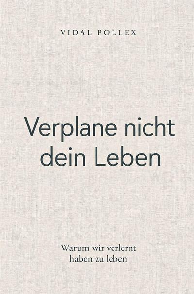 Verplane nicht dein Leben