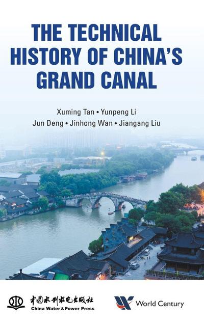 TECHNICAL HISTORY OF CHINA’S GRAND CANAL, THE