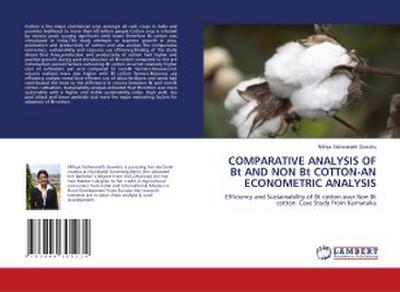 COMPARATIVE ANALYSIS OF Bt AND NON Bt COTTON-AN ECONOMETRIC ANALYSIS