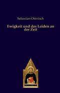 Ewigkeit und das Leiden an der Zeit