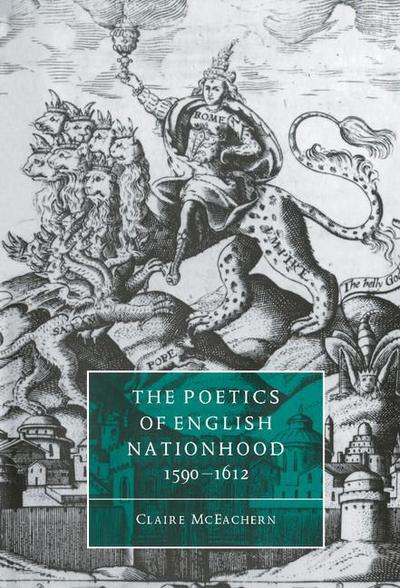The Poetics of English Nationhood, 1590 1612