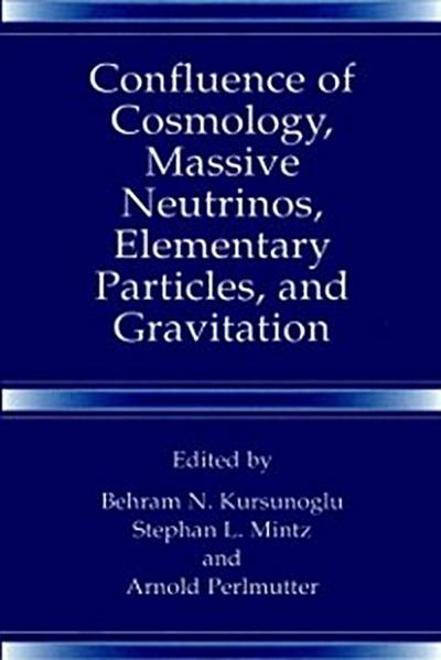 Confluence of Cosmology, Massive Neutrinos, Elementary Particles, and Gravitation