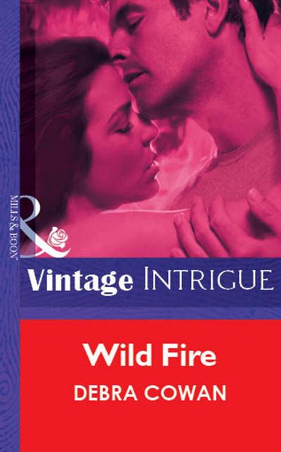 Wild Fire (Mills & Boon Vintage Intrigue)