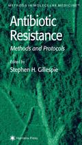 Antibiotic Resistance Methods and Protocols