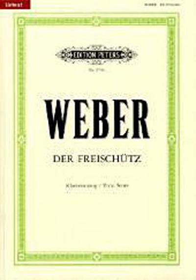 Der Freischütz (Oper in 3 Akten) op. 77 / URTEXT
