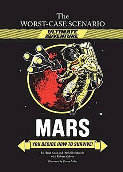 Worst-Case Scenario Ultimate Adventure Novel: Mars
