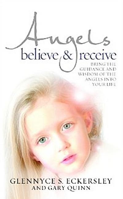 Angels Believe and Receive