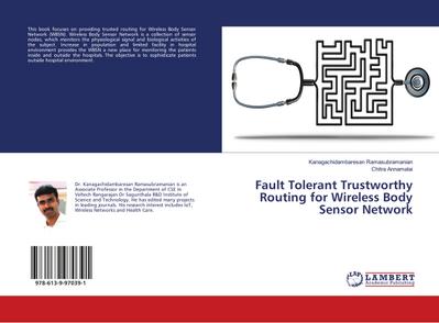 Fault Tolerant Trustworthy Routing for Wireless Body Sensor Network