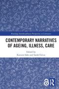 Contemporary Narratives of Ageing, Illness, Care