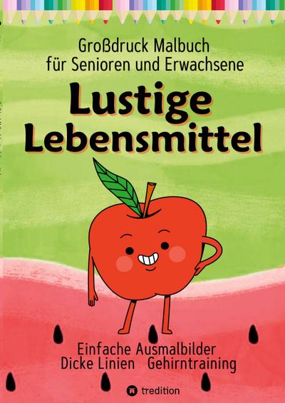 Malbuch für Senioren, Erwachsene, Malanfänger, Sehbehinderte Lustige Lebensmittel Geschenk für Rentner, Demenzbetreuung, Seniorenarbeit
