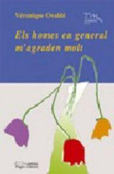 Els homes en general m’agraden molt