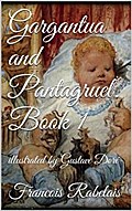 Gargantua and Pantagruel. Book I