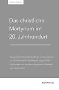 Das christliche Martyrium im 20. Jahrhundert