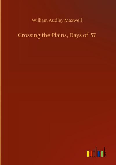 Crossing the Plains, Days of ’57