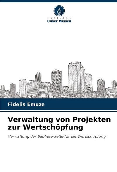 Verwaltung von Projekten zur Wertschöpfung
